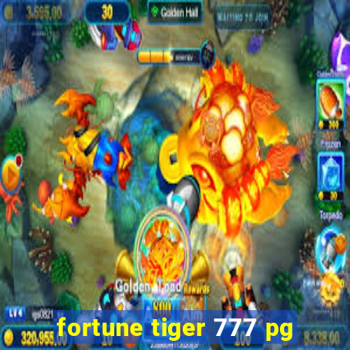 fortune tiger 777 pg