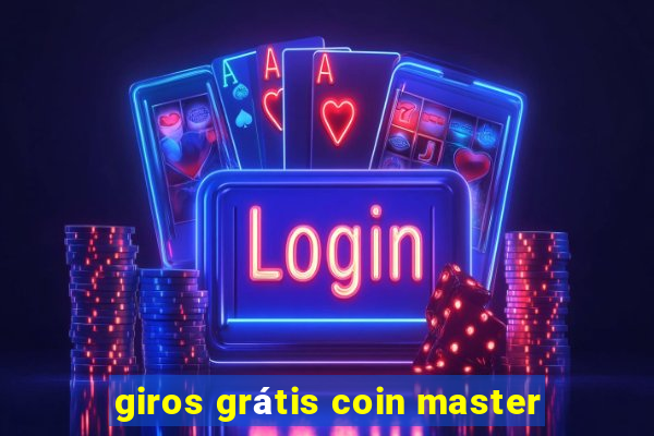 giros grátis coin master