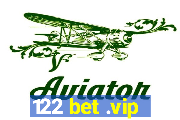 122 bet .vip