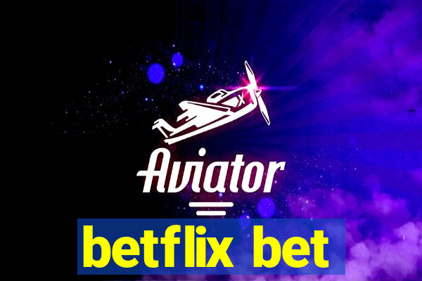 betflix bet