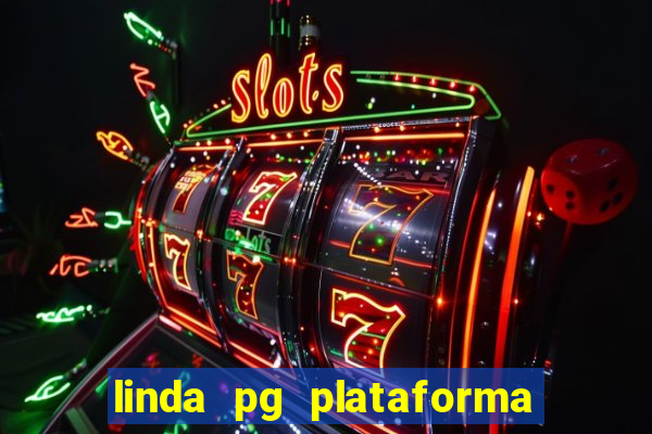 linda pg plataforma de jogos