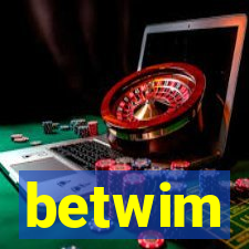 betwim