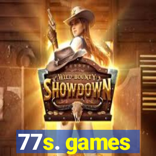 77s. games