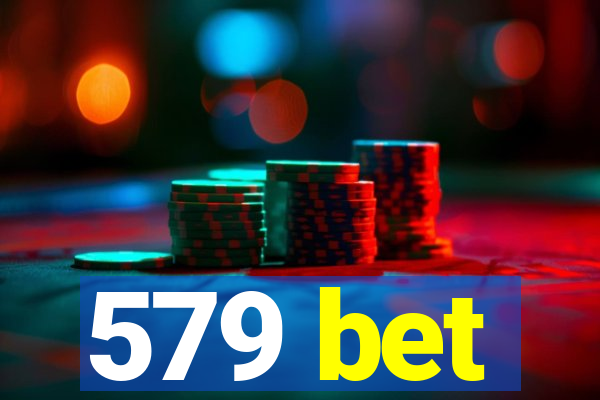 579 bet