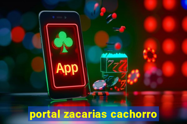 portal zacarias cachorro