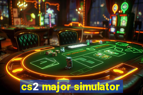 cs2 major simulator