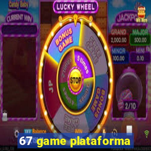 67 game plataforma