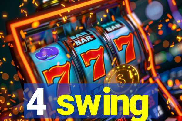 4 swing