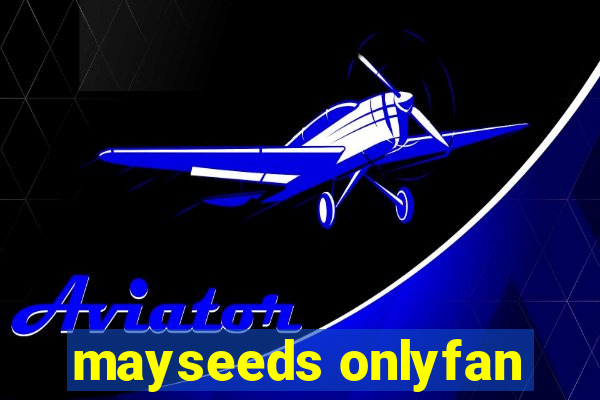 mayseeds onlyfan