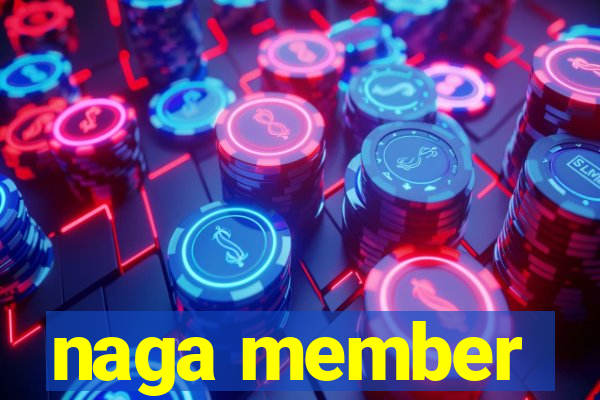 naga member