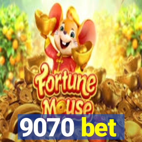 9070 bet