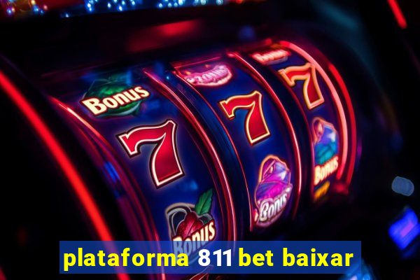 plataforma 811 bet baixar