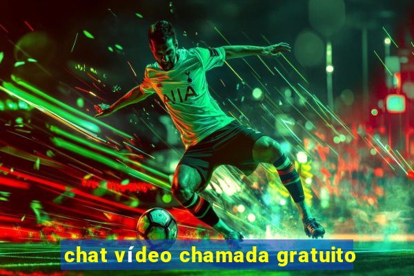 chat vídeo chamada gratuito