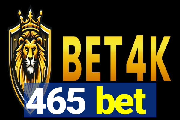 465 bet