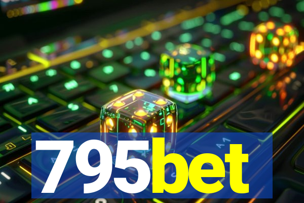 795bet