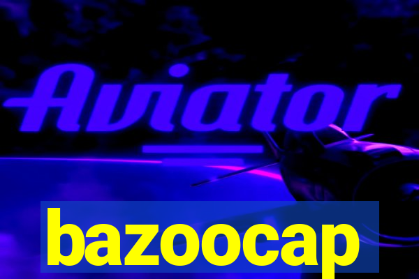 bazoocap