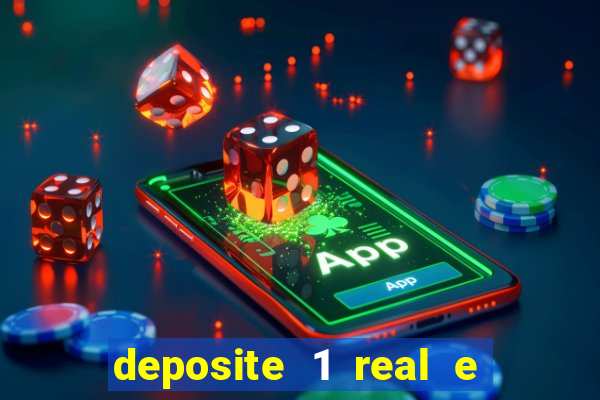 deposite 1 real e ganhe 20