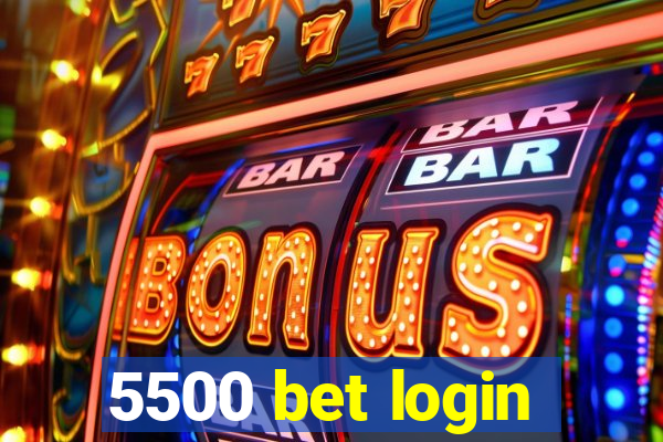 5500 bet login