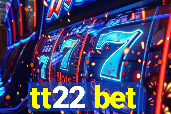 tt22 bet