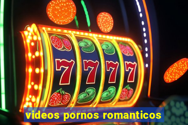 videos pornos romanticos