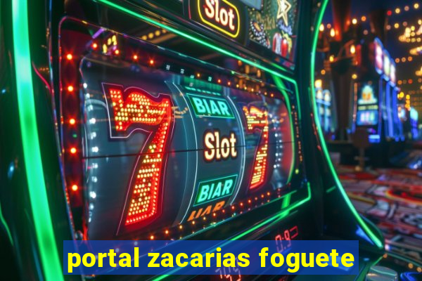 portal zacarias foguete