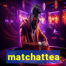 matchattea