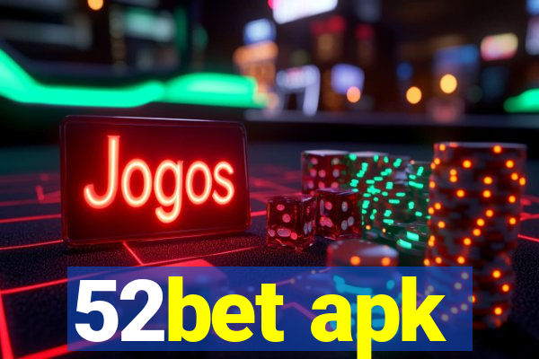 52bet apk