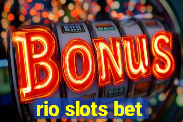 rio slots bet