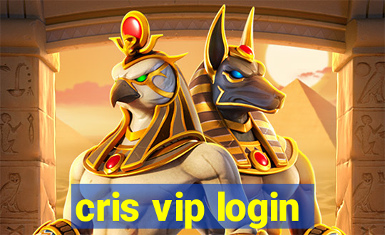 cris vip login