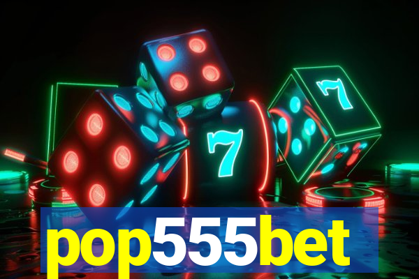 pop555bet