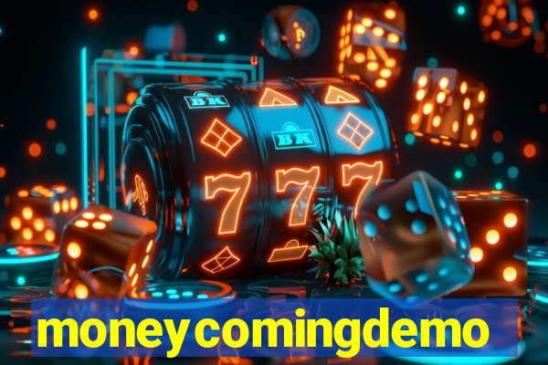 moneycomingdemo