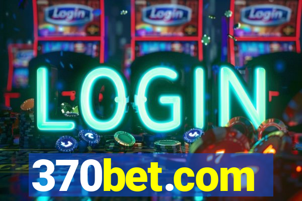 370bet.com