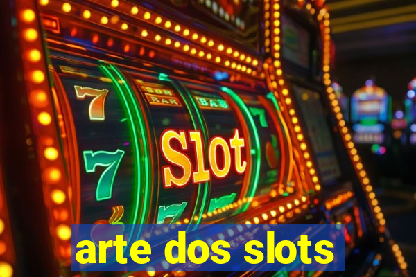 arte dos slots