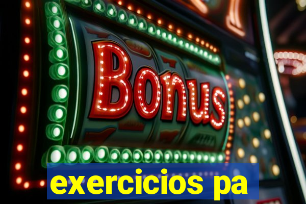 exercicios pa