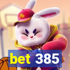 bet 385