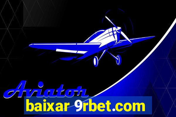 baixar 9rbet.com