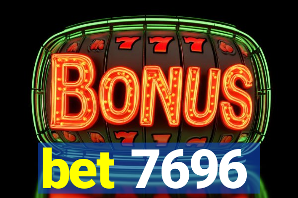 bet 7696