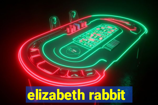 elizabeth rabbit