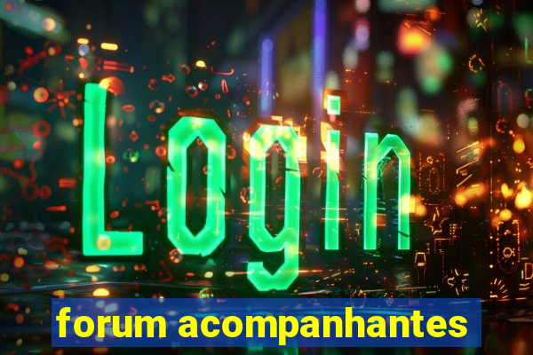 forum acompanhantes