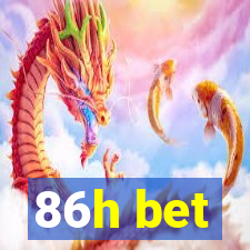 86h bet