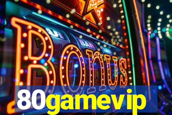 80gamevip