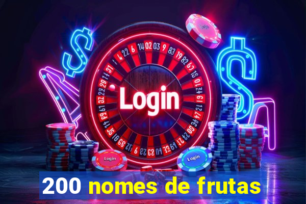 200 nomes de frutas