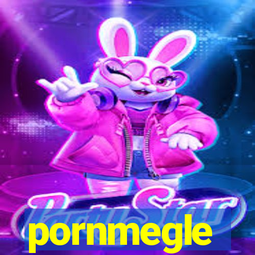 pornmegle