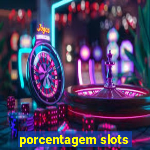 porcentagem slots