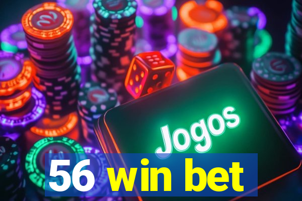 56 win bet