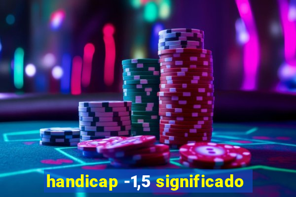 handicap -1,5 significado