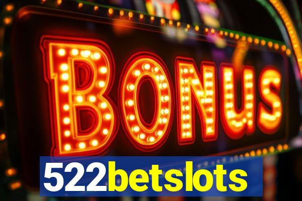 522betslots