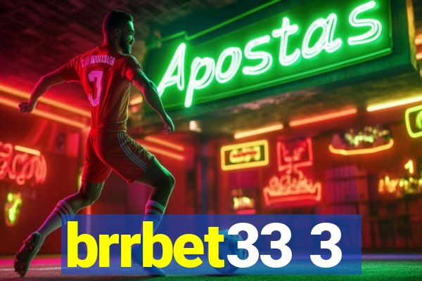 brrbet33 3