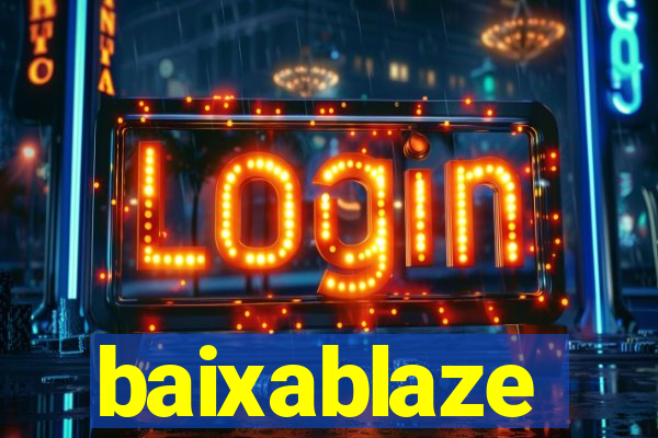 baixablaze