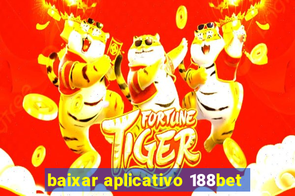 baixar aplicativo 188bet